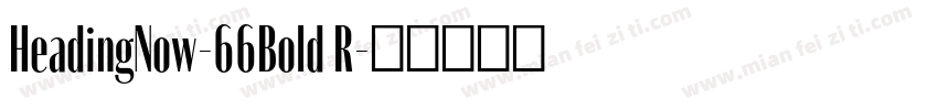 HeadingNow-66Bold R字体转换